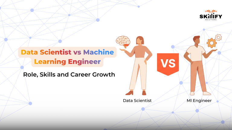 Data Scientist vs Machine Learning Engineer: Role, Skills and Career Growth