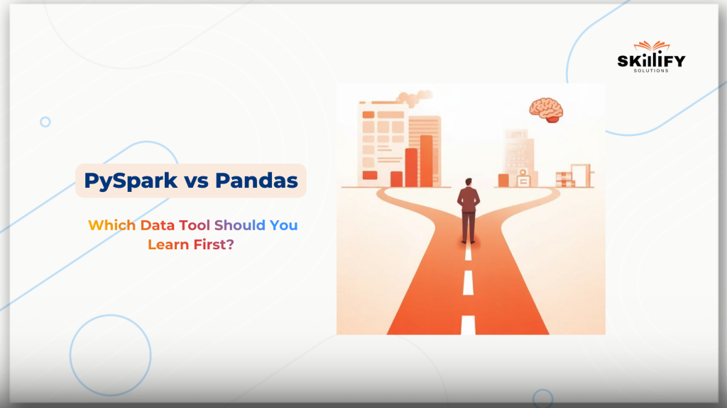 PySpark vs Pandas: Which Data Tool Should You Learn First?