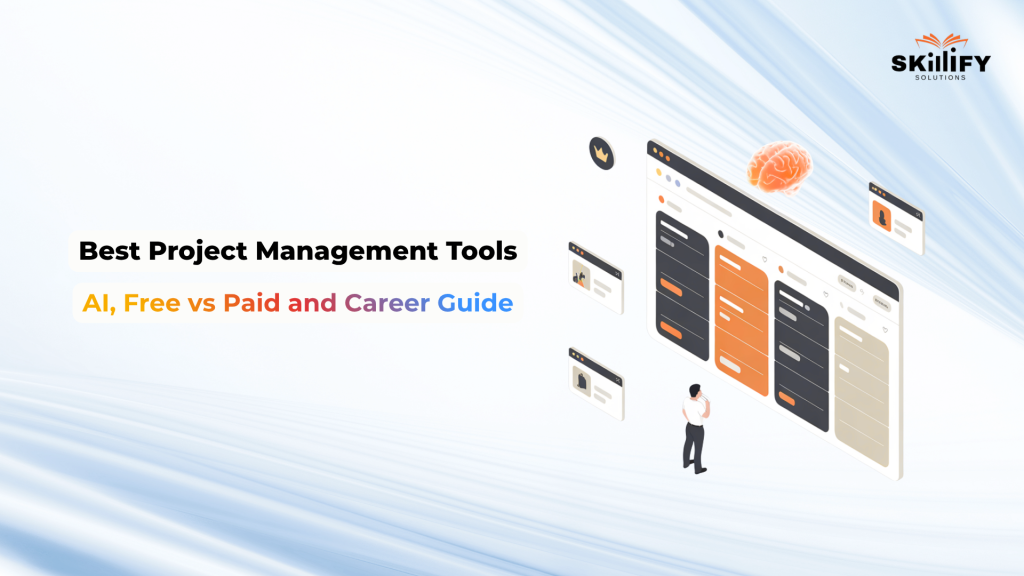 Best Project Management Tools in 2026: AI, Free vs Paid and Career Guide