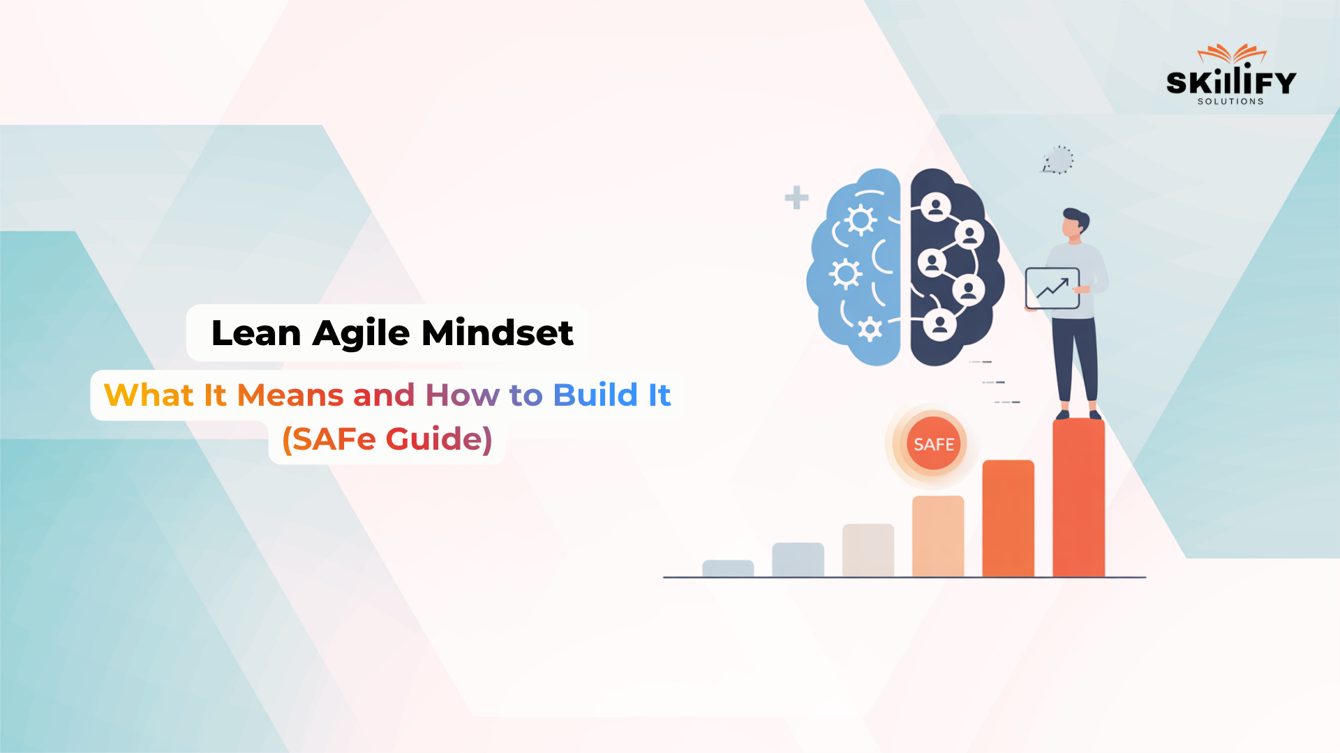 Lean Agile Mindset: What It Is, Why It Matters, and How to Build It in 2026